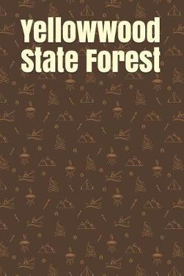 Yellowwood State Forest: Blank Lined Journal for Indiana Camping, Hiking, Fishing, Hunting, Kayaking, and All Other Outdoor Activities