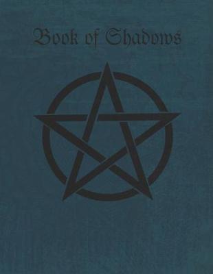 Book of Shadows: Blank Grimoires for Rituals and Spell-Casting