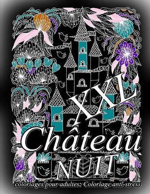 Ch teau Nuit XXL - Coloriages Pour Adultes: Coloriage Anti-Stress