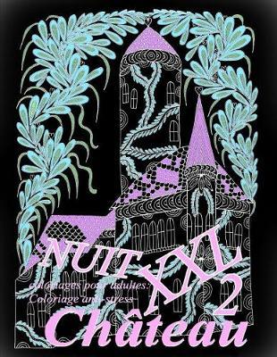 Ch teau Nuit XXL 2 - Coloriages Pour Adultes: Coloriage Anti-Stress