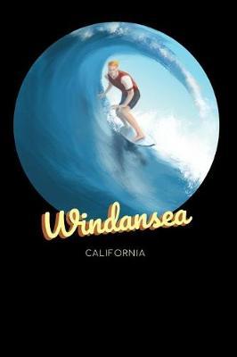 Windansea California: Surfing Journal - Schedule Organizer Travel Diary - 6x9 100 Pages College Ruled Notebook