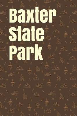 Baxter State Park: Blank Lined Journal for Maine Camping, Hiking, Fishing, Hunting, Kayaking, and All Other Outdoor Activities