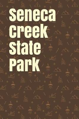 Seneca Creek State Park: Blank Lined Journal for Maryland Camping, Hiking, Fishing, Hunting, Kayaking, and All Other Outdoor Activities