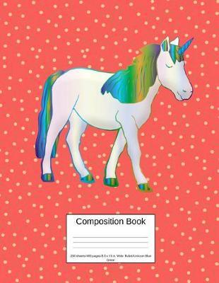 Composition Book 200 Sheets/400 Pages/8.5 X 11 In. Wide Ruled/ Unicorn Blue Green: Writing Composition Notebook Lined Blank Page Book Plain Journal Homeschooling Back to School Unicorns Mythical