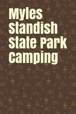 Myles Standish State Park Camping: Blank Lined Journal for Massachusetts Camping, Hiking, Fishing, Hunting, Kayaking, and All Other Outdoor Activities