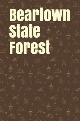 Beartown State Forest: Blank Lined Journal for Massachusetts Camping, Hiking, Fishing, Hunting, Kayaking, and All Other Outdoor Activities