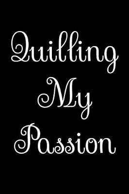 Notebook for a Paper Filigree, Medium Ruled Journal Quilling My Passion