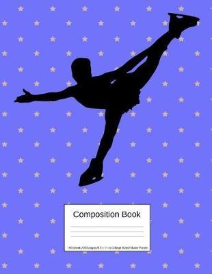 Composition Book 100 Sheets/200 Pages/8.5 X 11 In. College Ruled/ Skater Purple: Writing Notebook Lined Page Book Soft Cover Plain Journal Winter Sports Recreation Skating