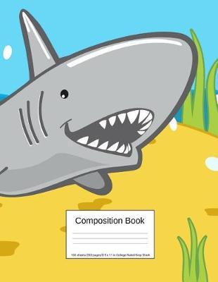 Composition Book 100 Sheets/200 Pages/8.5 X 11 In. College Ruled/ Gray Shark: Writing Notebook Lined Page Book Soft Cover Plain Journal Ocean Sea