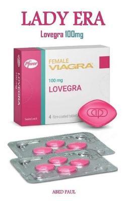 Lovegra 100mg: La Super Action Pill Per Trattare Il Disturbo Sessuale Femminile, Aumentare l'Eccitazione, La Libido E Fornire Il Massimo Dell'orgasmo E Soddisfazione Sessuale