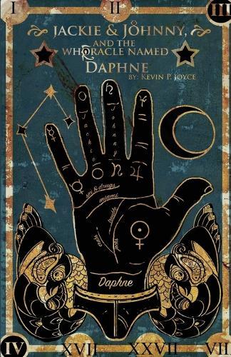 Jackie and Johnny and the Whoracle Named Daphne