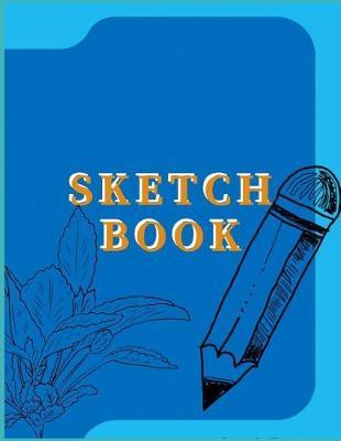 Sketch Book: A Large Journal with Blank Paper for Drawing, Sketching and Creative Doodling (8.5 X 11 Large Blank Pages)