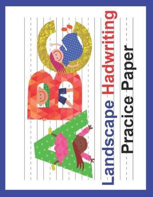 Landscape Handwriting Practice Paper With Dotted Lines For Students K-3 8.5x11 With 120 Pages