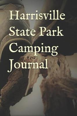 Harrisville State Park Camping Journal: Blank Lined Journal for Michigan Camping, Hiking, Fishing, Hunting, Kayaking, and All Other Outdoor Activities