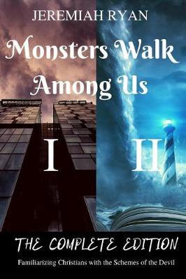 Monsters Walk Among Us: The Complete Edition