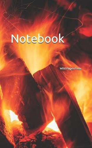 Notebook: open fire embers fire hot flame heat glow firefighter firefighting fireplace pit bonfire