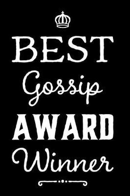 Best Gossip Award Winner: 110-Page Blank Lined Journal Funny Office Award Great for Coworker, Boss, Manager, Employee Gag Gift Idea