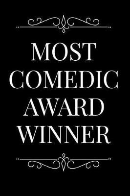 Most Comedic Award Winner: 110-Page Blank Lined Journal Funny Office Award Great for Coworker, Boss, Manager, Employee Gag Gift Idea