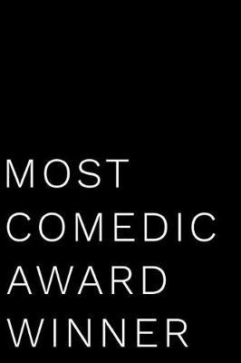 Most Comedic Award Winner: 110-Page Blank Lined Journal Funny Office Award Great for Coworker, Boss, Manager, Employee Gag Gift Idea