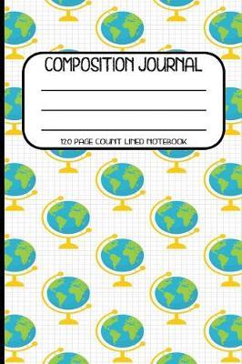 Composition Journal: Wide Ruled Globe Journal for School and Travel