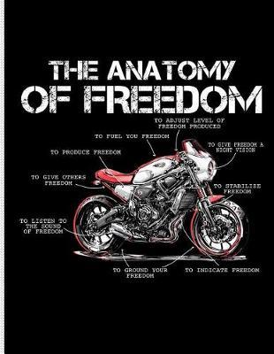 The Anatomy of Freedom: Blank Lined Journal Notebook, 108 Pages, Soft Matte Cover, 8.5 X 11