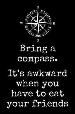 Cool Notebook for Camping Fans, College Ruled Journal Bring a Compass: Medium Spacing Between Lines