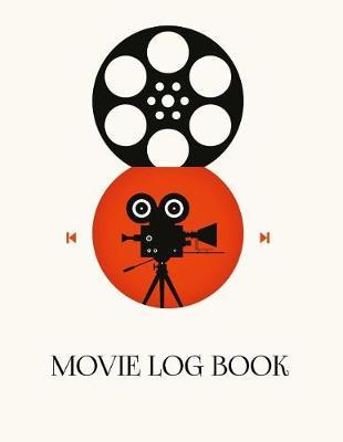 Movie Log Book: Movie Review Book to Write In, Film Criticism, for 130 Movies, Softcover, Size 8.5x11inches