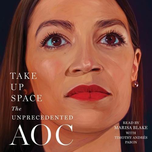 Take Up Space: The Unprecedented Aoc