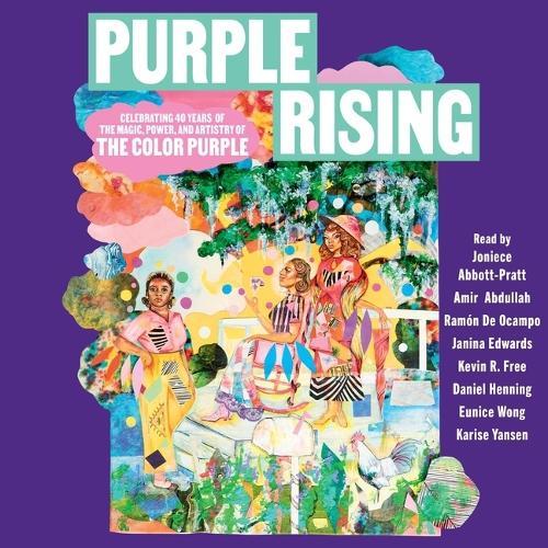 Purple Rising: Celebrating 40 Years of the Magic, Power, and Artistry of the Color Purple