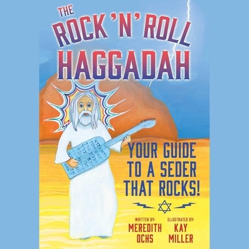 The Rock 'n' Roll Haggadah: Your Guide to a Seder That Rocks!