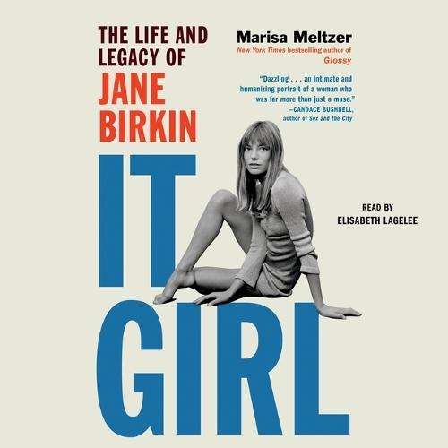 It Girl: The Life and Legacy of Jane Birkin