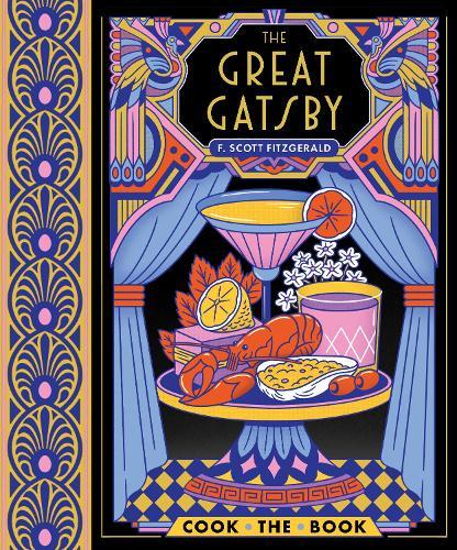 The Great Gatsby: The Complete Novel with 15 Recipes Inspired by the Roaring ’20s