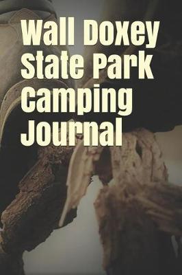 Wall Doxey State Park Camping Journal: Blank Lined Journal for Mississippi Camping, Hiking, Fishing, Hunting, Kayaking, and All Other Outdoor Activities