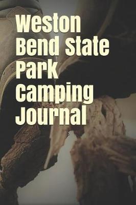 Weston Bend State Park Camping Journal: Blank Lined Journal for Missouri Camping, Hiking, Fishing, Hunting, Kayaking, and All Other Outdoor Activities