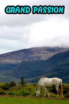 Grand Passion: College Ruled Composition Book Diary Lined Journal