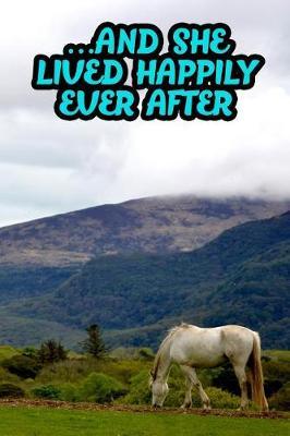 ... and She Lived Happily Ever After: College Ruled Composition Book Diary Lined Journal