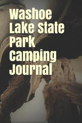 Washoe Lake State Park Camping Journal: Blank Lined Journal for Nevada Camping, Hiking, Fishing, Hunting, Kayaking, and All Other Outdoor Activities