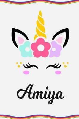Amiya: Personal Notebook Personal Diary Unicorn Notebook Personalized Journal Customized Journal Unicorn Lover Personal Name Notebook