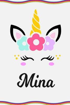 Mina: Personal Notebook Personal Diary Unicorn Notebook Personalized Journal Customized Journal Unicorn Lover Personal Name Notebook