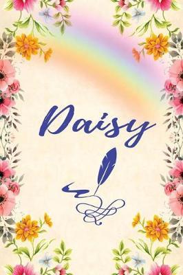 Daisy: Unique Lined Notebook with Personalized Name: Beautiful Journal Pink Flowers Rainbow