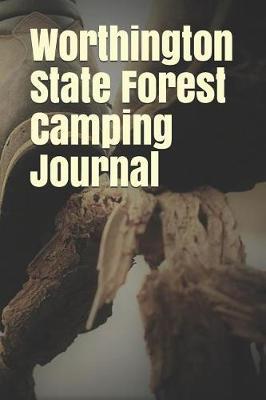 Worthington State Forest Camping Journal: Blank Lined Journal for New Jersey Camping, Hiking, Fishing, Hunting, Kayaking, and All Other Outdoor Activities