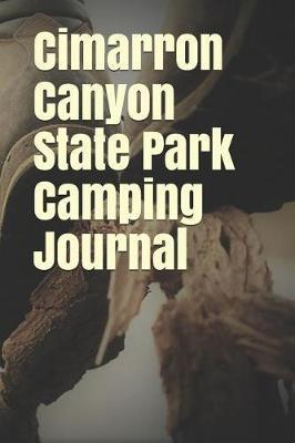 Cimarron Canyon State Park Camping Journal: Blank Lined Journal for New Mexico Camping, Hiking, Fishing, Hunting, Kayaking, and All Other Outdoor Activities