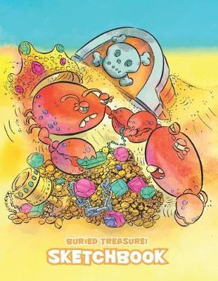 Buried Treasure! Sketchbook: Extra Large Blank Journal for Creative Drawing, Doodling, Writing, and More!