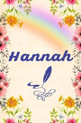 Hannah: Unique Lined Notebook with Personalized Name: Beautiful Journal Pink Flowers Rainbow