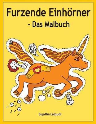 Furzende Einh rner - Das Malbuch: Einhorn Ausmalbuch