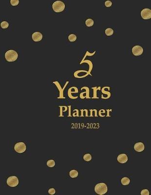 5 Years Planner 2019-2023: Five Years Academic Monthly Schedule Organizer Appointment Notebook (60 Months Calendar) For College