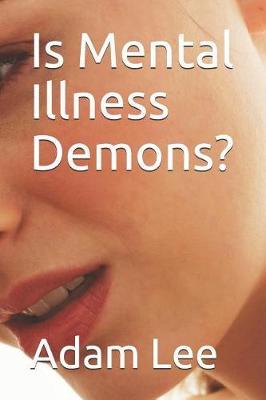 Is Mental Illness Demons?