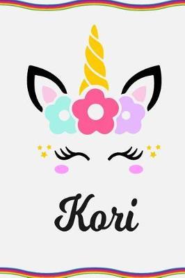 Kori: Personal Notebook Personal Diary Unicorn Notebook Personalized Journal Customized Journal Unicorn Lover Personal Name Notebook