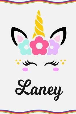 Laney: Personal Notebook Personal Diary Unicorn Notebook Personalized Journal Customized Journal Unicorn Lover Personal Name Notebook