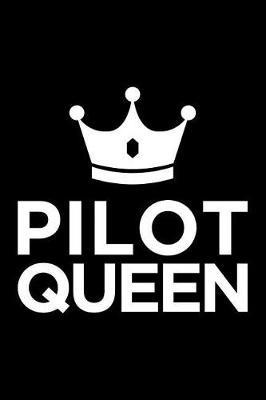 Pilot Queen: Blank Lined Office Humor Themed Journal and Notebook to Write In: With a Practical and Versatile Wide Rule Interior